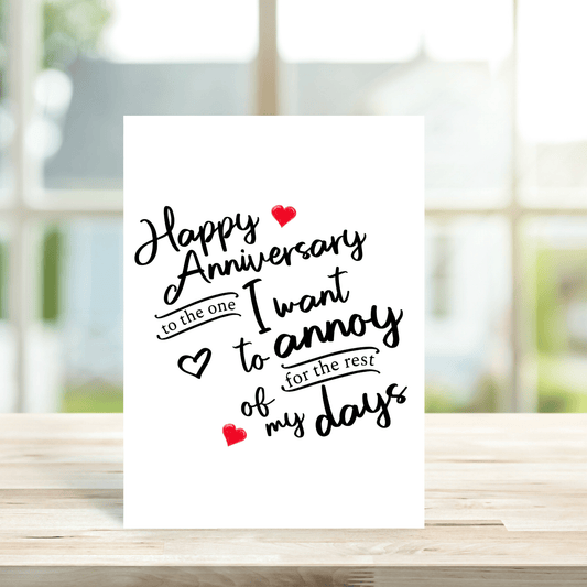 Happy Anniversary To The One I Want To Annoy For The Rest Of My Days - Peppy & Sage