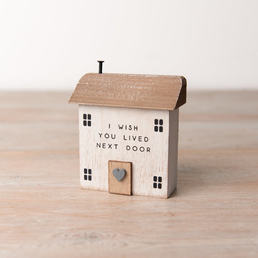 I Wish You Lived Next Door Wooden House 9.5cm - Peppy & Sage