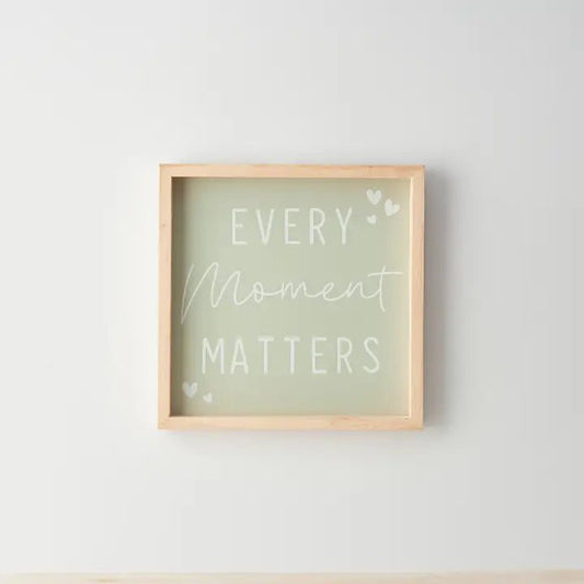 Every Moment Matters Wooden Sign 20cm - Peppy & Sage