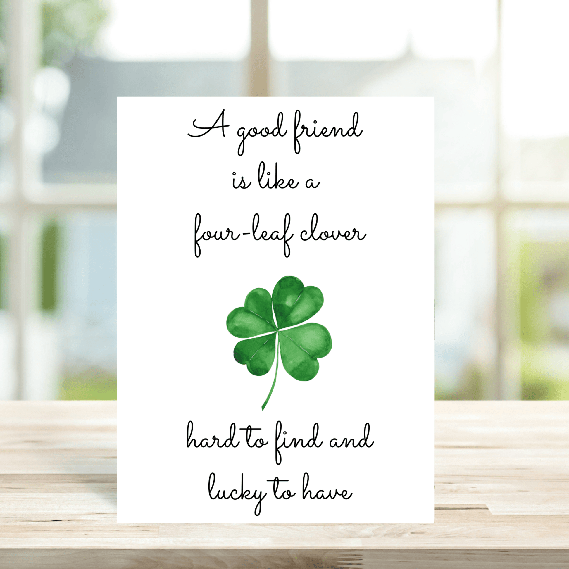A Good Friend is like a Four Leaf Clover Greetings Card - Peppy & Sage