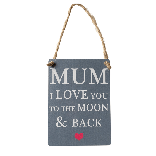 Mini Metal Sign Mum I Love You To The Moon and Back - Peppy & Sage