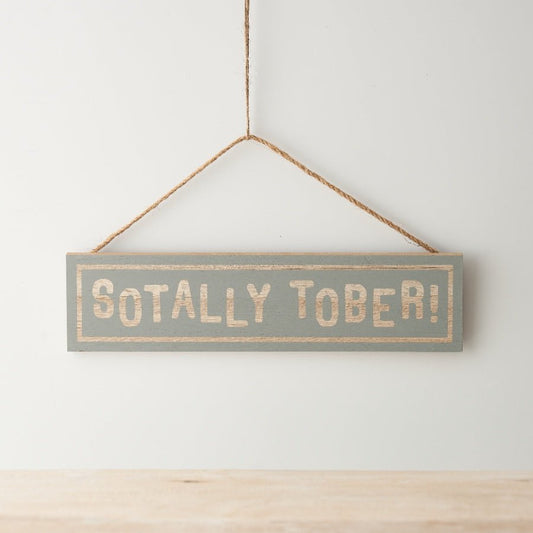 "Sotally Tober" Hanging Wooden Sign - Peppy & Sage